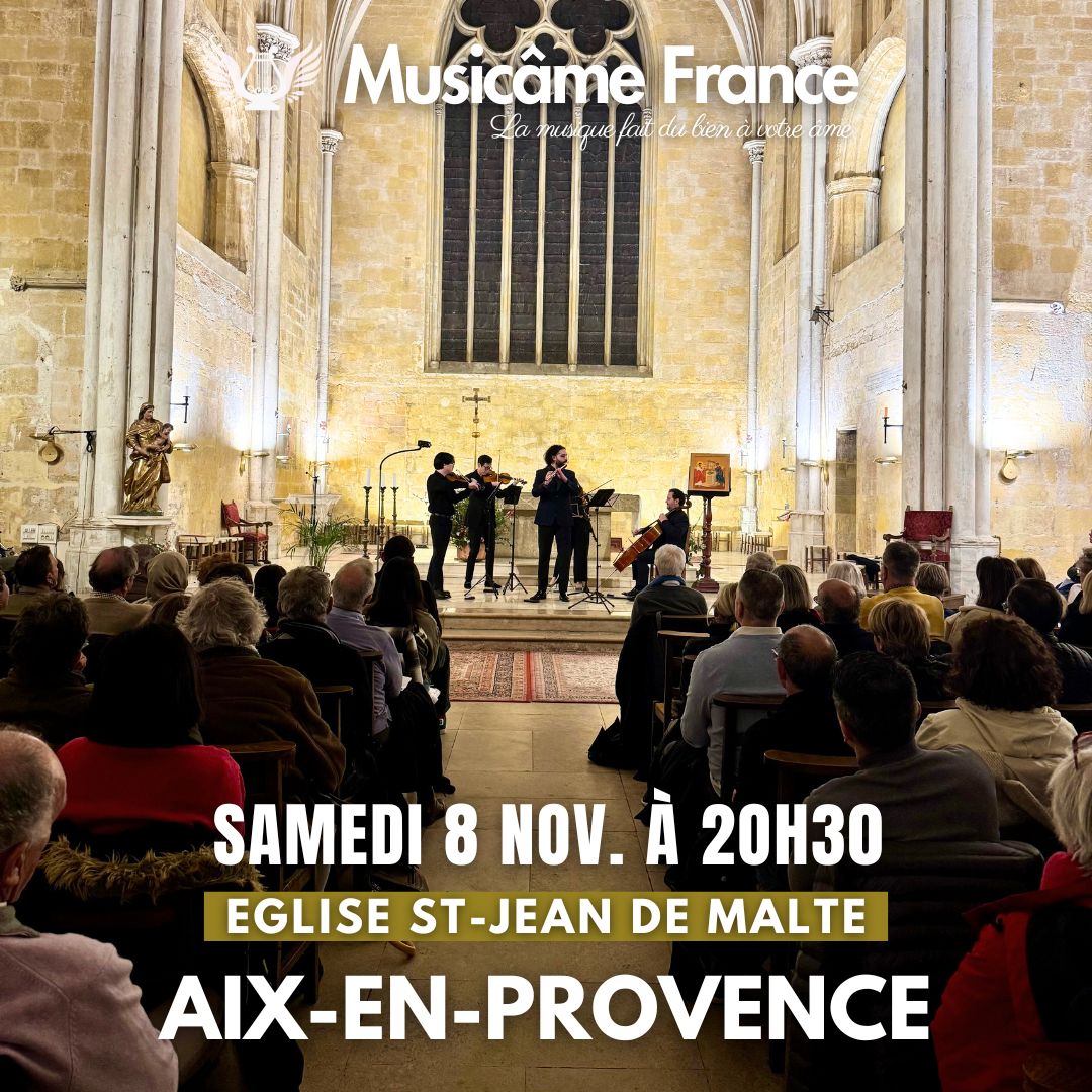 L'Ensemble Musicâme France en représentation à l'église St Jean de Malte d'Aix en Provence. Il est indiqué le lieu de leur prochain concert à Aix le samedi 8 novembre à 20h30.