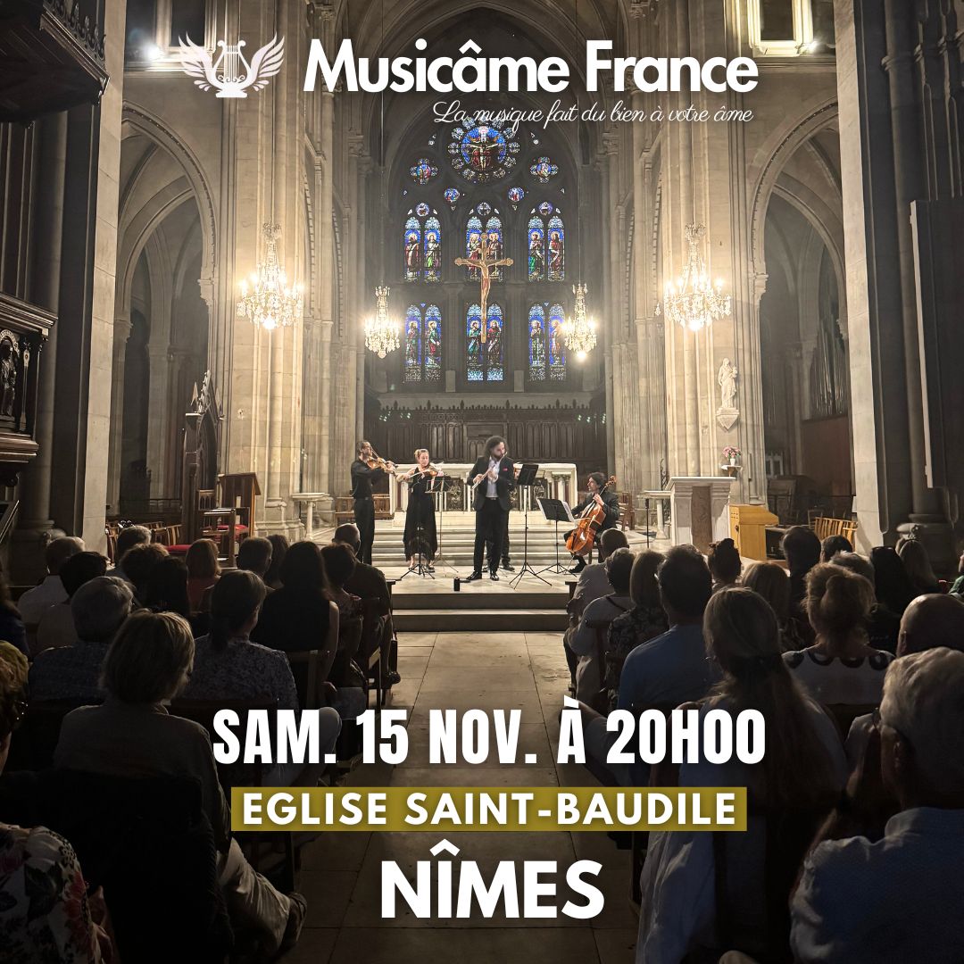 Affiche du concert Musicâme France à Nîmes. L'ensemble joue à l'église saint-baudile. Prochain concert : le samedi 15 novembre à 20h00. Rendez-vous pour du Vivaldi du Bach, du Piazzola. Pour une soirée sous le signe du baroque, du tango et du jazz.
